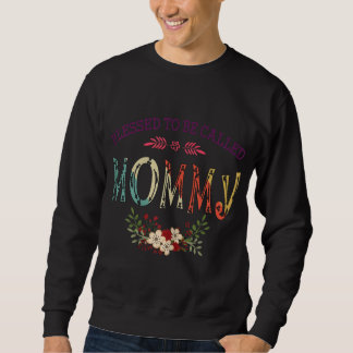 Gesegnet, als Mommy Floral Funny Mother's D bezeic Sweatshirt
