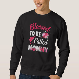 Gesegnet, als Mommy Floral Mommy Mütter D genannt Sweatshirt