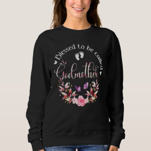 Gesegnet, als Patentante bezeichnet zu werden Frau Sweatshirt