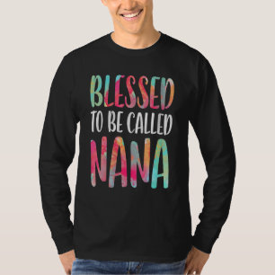 Gesegnet, als Tag der Mutter Nana genannt zu werde T-Shirt
