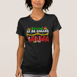 Gesegnet, als Weihnachtskids-Familie Mama genannt  T-Shirt