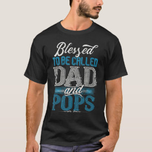 Gesegnet, Dad und Pops genannt zu werden Lustiger T-Shirt