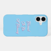 Gesegnet, ein Segen Blau zu sein iPhone 16 Hülle (Rückseite (Horizontal))