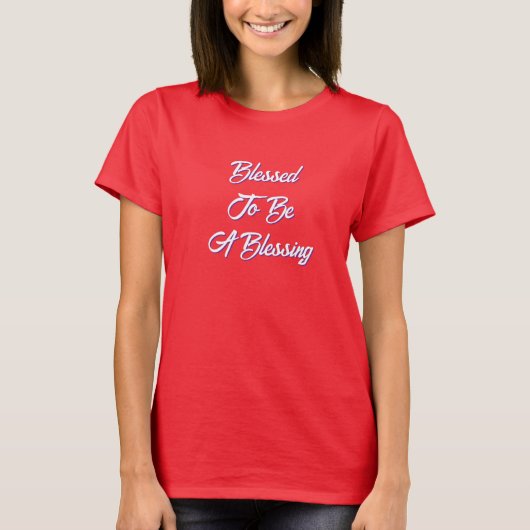 Gesegnet, ein Segen Rot zu sein T-Shirt (Vorderseite)