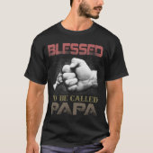 gesegnet, genannt zu werden Papa-T - T-Shirt (Vorderseite)