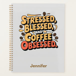 Gesegnet, gesegnet und mit Kaffee besessener Plane Planer