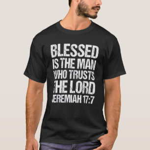 Gesegnet ist der Mann, der dem Herrn, Jesus Chris, T-Shirt
