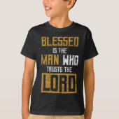 Gesegnet ist der Mann, der dem Lord Christianit tr T-Shirt (Vorderseite)