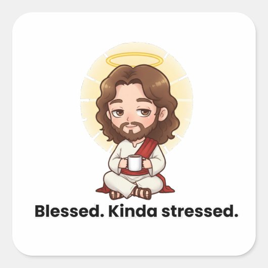Gesegnet. Kinda betrogen. - Jesus reagiert Quadratischer Aufkleber (Vorderseite)
