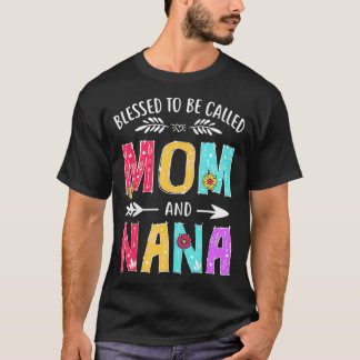 Gesegnet, Mama genannt zu werden und Nana Funny Mü T-Shirt