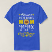 Gesegnet, Mama Mamaw Great Mamaw Mütter genannt zu T-Shirt (Design vorne)