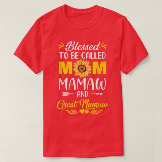 Gesegnet, Mama Mamaw Great Mamaw Mütter genannt zu T-Shirt (Design vorne)