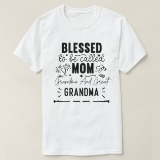 gesegnet, Mama Oma und Urgroßmutter genannt zu wer T-Shirt