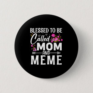 Gesegnet, Mama und Meme Muttertag genannt zu werde Button