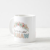 Gesegnet, Mamaw genannt zu werden Kaffeetasse (Vorderseite Links)