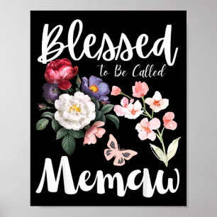 Gesegnet, Memaw-Frauen Blumen süß genannt zu werde Poster