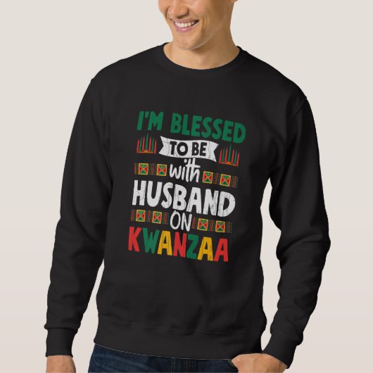 Gesegnet mit Ehemann auf Kwanzaa Fun African Ameri Sweatshirt (Vorderseite)