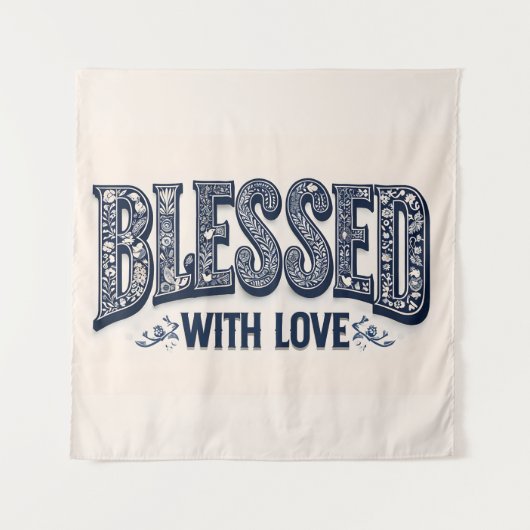 Gesegnet mit Liebe (Beige Hintergrund) Wandteppich (Vorderseite)