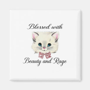 Gesegnet mit Schönheit und Rage Niedliche schöne K Magnet