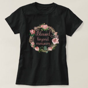 Gesegnet nach Maß/Rosa Blumenreath T-Shirt