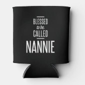 Gesegnet, Nannie genannt zu werden Dosenkühler (Vorderseite)