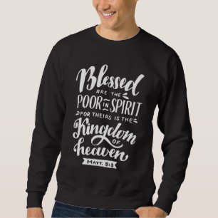 Gesegnet sind arme Männer Sweatshirt