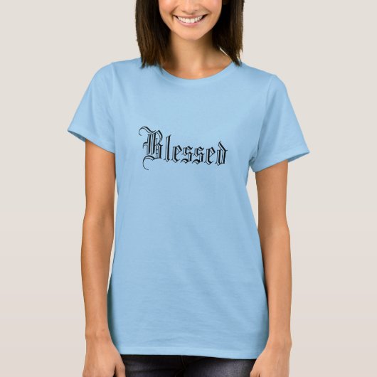 Gesegnet T-Shirt (Vorderseite)
