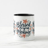 Gesegnet über die Messung inspirierender Blumenkun Tasse (Zentrum)