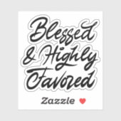 Gesegnet und hoch begünstigt aufkleber (Blatt)