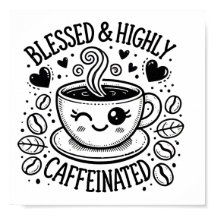 Gesegnet und hoch, koffeinierter digitaler Downloa