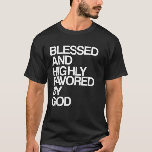 Gesegnet und hocherfreut von Gott Christlichen Jes T-Shirt