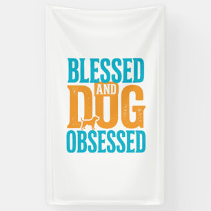 Gesegnet und hundebesessen, Vintage-Hundeliebhaber Banner