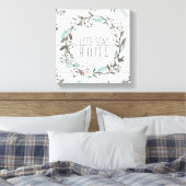 Gesegnet VII | Lasst uns Zuhause Bleibe Leinwanddruck (Insitu (Schlafzimmer))