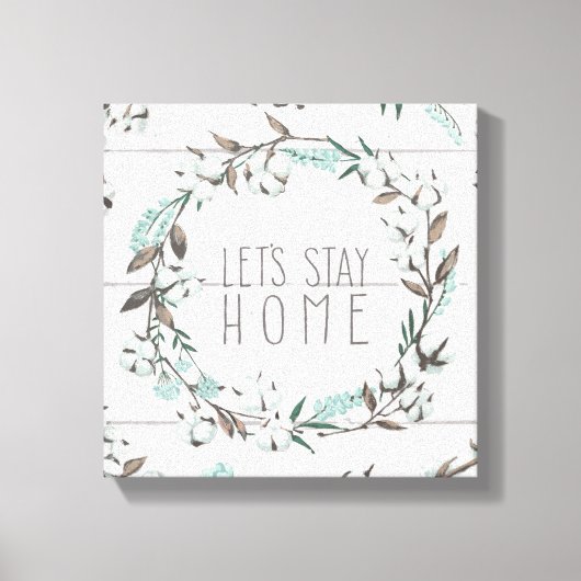 Gesegnet VII | Lasst uns Zuhause Bleibe Leinwanddruck (Vorderseite)