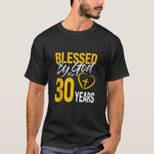 Gesegnet von Gott für 30 Jahre 30. Geburtstag Lord T-Shirt