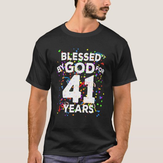 Gesegnet von Gott für 41 Jahre Happy 41. Geburtsta T-Shirt (Vorderseite)