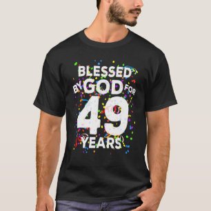 Gesegnet von Gott für 49 Jahre Happy 49. Geburtsta T-Shirt