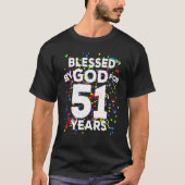 Gesegnet von Gott für 51 Jahre Happy 51. Geburtsta T-Shirt (Vorderseite)