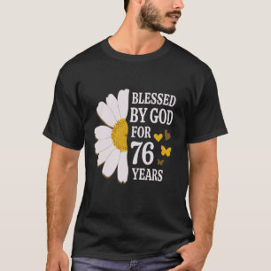 Gesegnet von Gott für 76 Jahre 76. Geburtstag Dais T-Shirt
