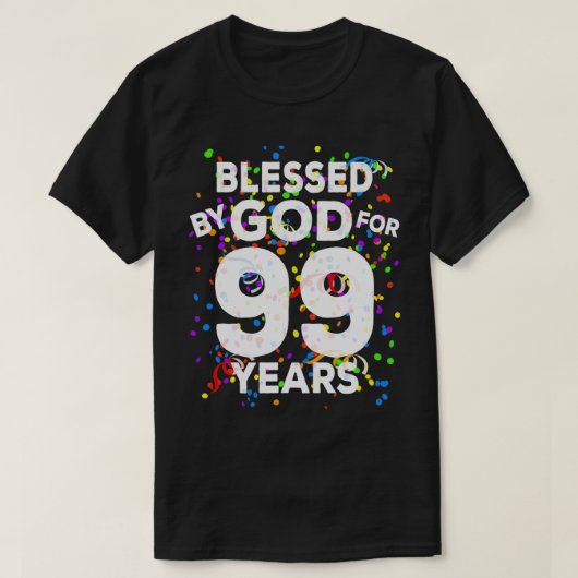 Gesegnet von Gott für 99 Jahre Happy 99. Geburtsta T-Shirt (Design vorne)