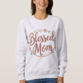 Gesegnete Mutter Sweatshirt (Vorderseite)