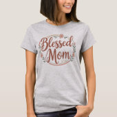 Gesegnete Mutter T-Shirt (Vorderseite)