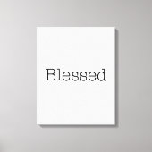 Gesegnete Zitate Inspiration Glaubenssatz Leinwanddruck (Vorderseite)