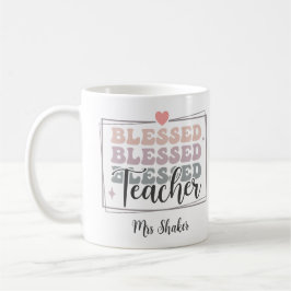 Gesegneter Lehrer Wertschätzung Individuelle Name  Kaffeetasse