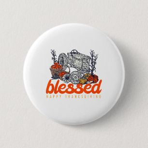 Gesegnetes Glück Thanksgiving Männer Frauen Button