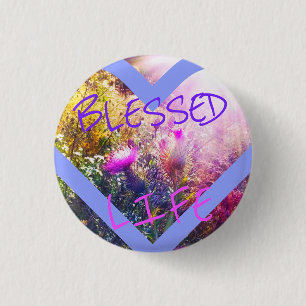 GESEGNETES LEBEN-KLEINES BUTTON