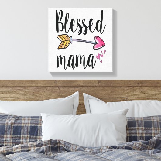 Gesegnetes Mama-Geschenk für Mama Canvas Print Leinwanddruck (Insitu (Schlafzimmer))