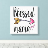 Gesegnetes Mama-Geschenk für Mama Canvas Print Leinwanddruck (Insitu (Holzboden))