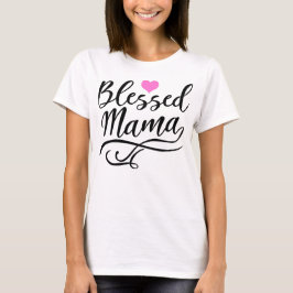 Gesegnetes Mama, schwarzer Text T-Shirt