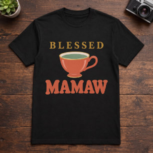 Gesegnetes Mamaw Oma Zitat Teetassen Liebhaber T-Shirt